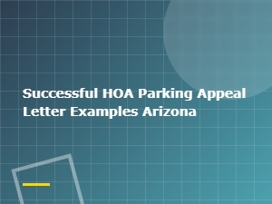Successful Hoa Parking Appeal Letter Examples in Arizona
