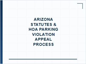 Arizona Statutes for Hoa Parking Violation Appeal Process